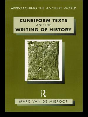 Cover of the book Cuneiform Texts and the Writing of History by Jae Emerling