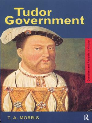 Cover of the book Tudor Government by Wesley E. Spreen