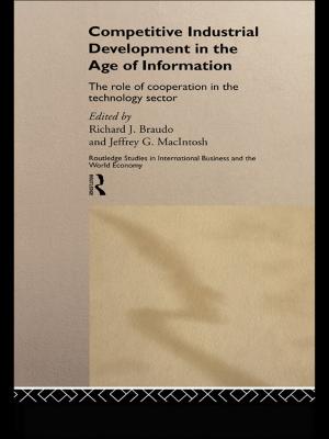 Cover of the book Competitive Industrial Development in the Age of Information by Hanya Pielichaty, Georgiana Els, Ian Reed, Vanessa Mawer