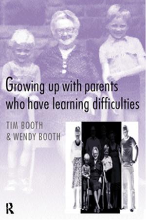 Cover of the book Growing up with Parents who have Learning Difficulties by Mary Hilton