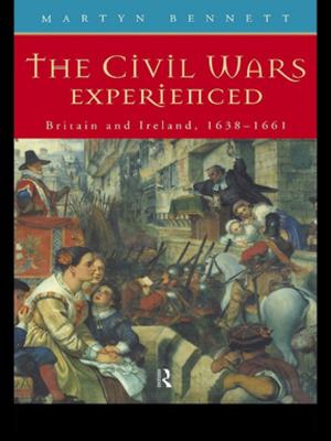 Cover of the book The Civil Wars Experienced by Douglas Freer