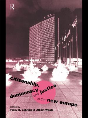 Cover of the book Citizenship, Democracy and Justice in the New Europe by David Downes, D. M. Davies, M. E. David, P. Stone