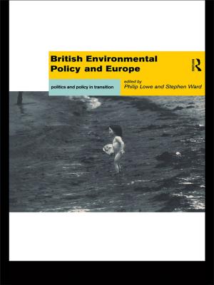 Cover of the book British Environmental Policy and Europe by 