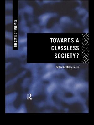 Cover of the book Towards a Classless Society? by Bertram Leon Joseph