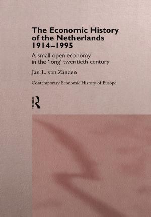 Cover of the book The Economic History of The Netherlands 1914-1995 by Michael E. McGrath