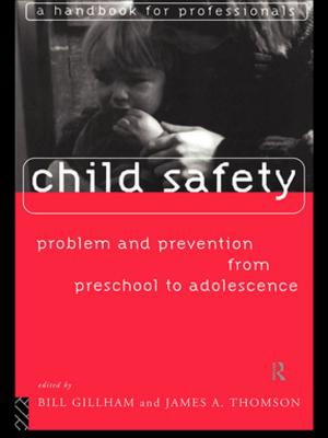 Cover of the book Child Safety: Problem and Prevention from Pre-School to Adolescence by 