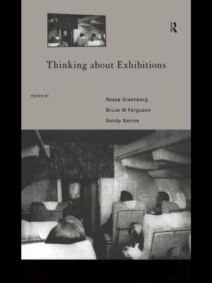 Cover of the book Thinking About Exhibitions by Graeme Moodie, Rowland Eustace