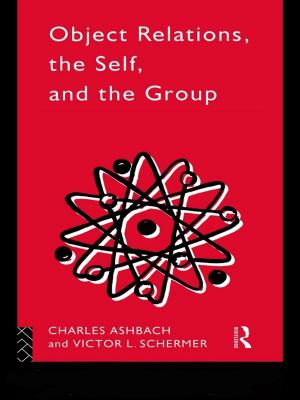 Cover of the book Object Relations, The Self and the Group by David M. Glantz, Harold S. Orenstein