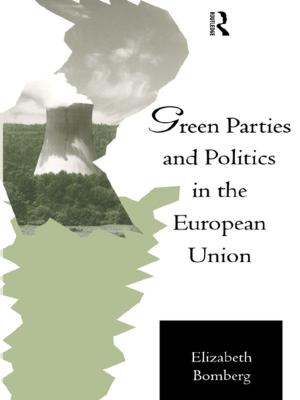 Cover of the book Green Parties and Politics in the European Union by Katharine  A.M. Wright, Matthew Hurley, Jesus Ignacio Gil Ruiz