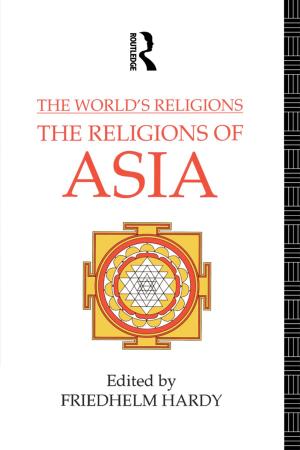 Cover of the book The World's Religions: The Religions of Asia by Rosemary H. T. O'Kane