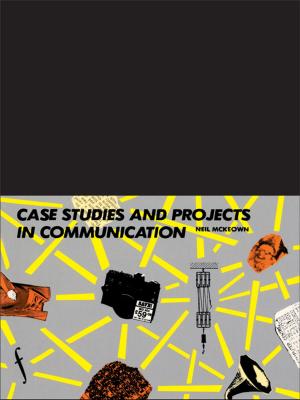 Cover of the book Case Studies and Projects in Communication by Jay Blanchard, James Marshall