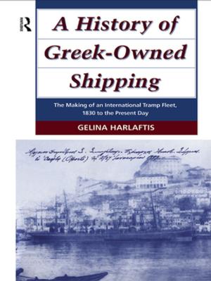 Cover of the book A History of Greek-Owned Shipping by Michael McGuire