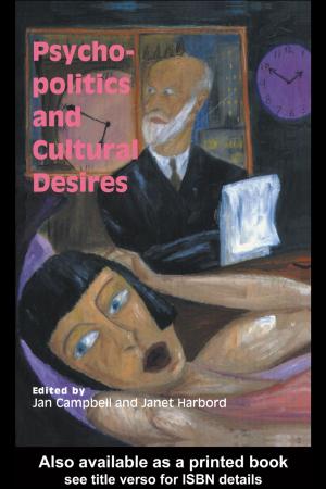 Cover of the book Psycho-Politics And Cultural Desires by Glenys Davies, Lloyd Llewellyn-Jones