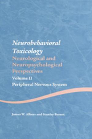 Cover of the book Neurobehavioral Toxicology: Neurological and Neuropsychological Perspectives, Volume II by Henry Pinsker