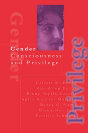 Cover of the book Gender Consciousness and Privilege by Iain Goldrein, Matt Hannaford, Paul Turner