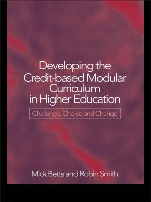Cover of the book Developing the Credit-Based Modular Curriculum in Higher Education by Judith T. Marcus