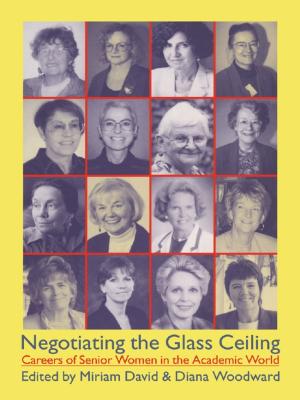 Cover of the book Negotiating the Glass Ceiling by Tiny Arora, Sonia Sharp, David Thompson