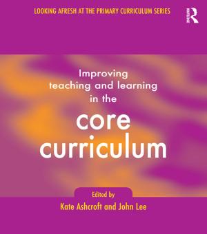 Cover of the book Improving Teaching and Learning In the Core Curriculum by Willie Siyanbola, Olumuyiwa Olamade