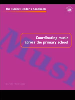 Cover of the book Coordinating Music Across The Primary School by Jon E. Taylor