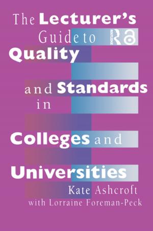 Cover of the book The Lecturer's Guide to Quality and Standards in Colleges and Universities by David Brewster