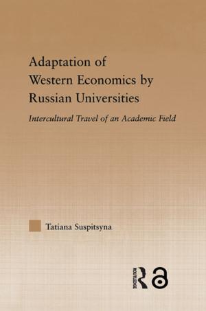 Cover of the book Adaptation of Western Economics by Russian Universities by R.M. O’Toole B.A., M.C., M.S.A., C.I.E.A.