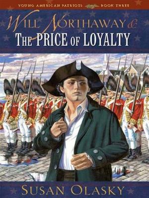 Cover of the book Will Northaway and the Price of Loyalty by John Piper