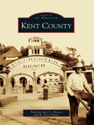 Cover of the book Kent County by S. Jane von Trapp, Bartlett Arboretum & Gardens