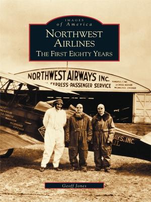 Cover of the book Northwest Airlines by Captain Robert F. Bennett, Susan Leigh Bennett, Commander Timothy R. Dring