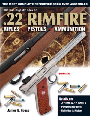 Cover of the book The Gun Digest Book of .22 Rimfire by Dan Shideler