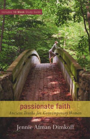 Cover of the book Passionate Faith by Dr. Tim Clinton, Dr. Mark Laaser