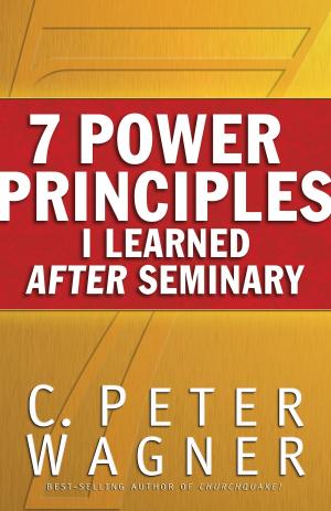 Cover of the book 7 Power Principles I Learned After Seminary by Derek Prince