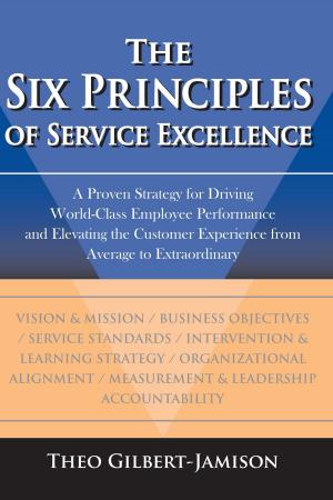 bigCover of the book The Six Principles of Service Excellence by 