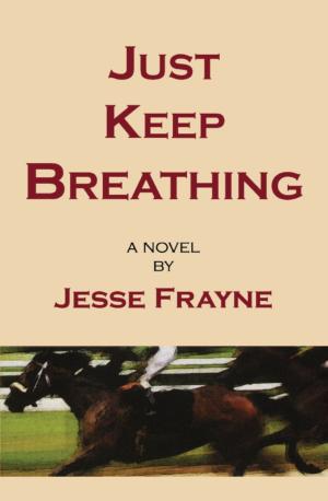 Cover of the book Just Keep Breathing by 