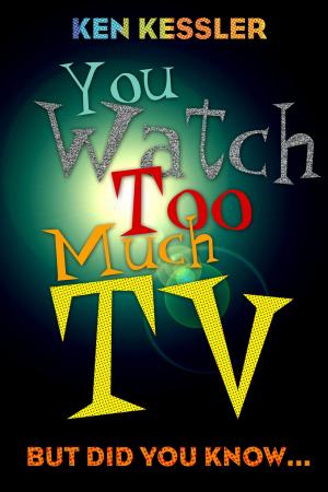 Cover of the book You Watch Too Much TV by Karen Palacios-Jansen