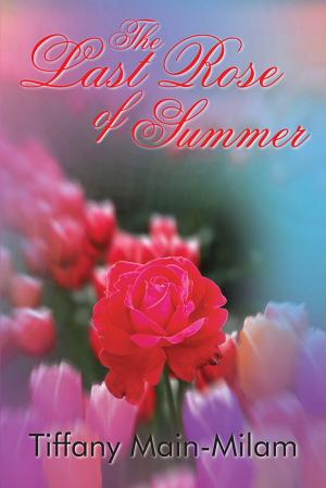 Cover of the book The Last Rose of Summer by Gloria Ann Turner