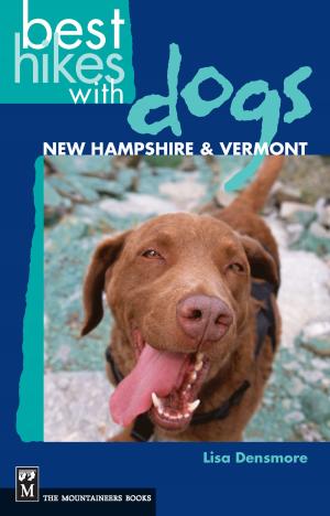 Cover of the book Best Hikes with Dogs New Hampshire and Vermont by Allen Riedel