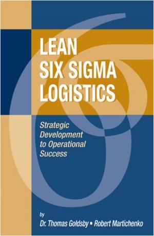 Cover of the book Lean Six Sigma Logistics by JM Ross