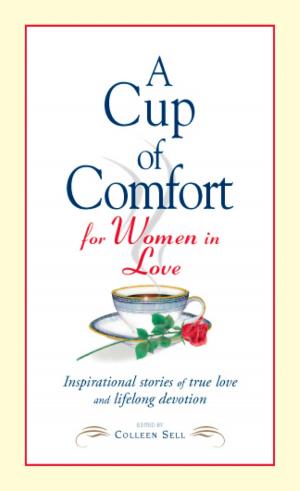 Cover of the book A Cup of Comfort for Women in Love by Kenneth Shouler