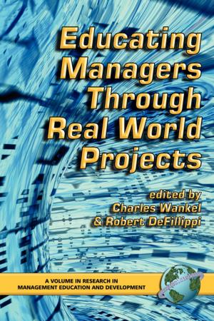 Cover of the book Educating Managers through Real World Projects by 
