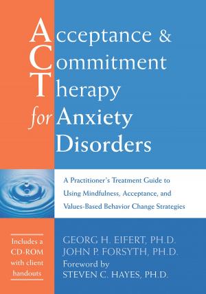 Cover of the book Acceptance and Commitment Therapy for Anxiety Disorders by Jeffrey C. Wood, PsyD