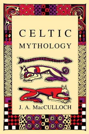 Cover of the book Celtic Mythology by Allan Zola Kronzek, Elizabeth Kronzek