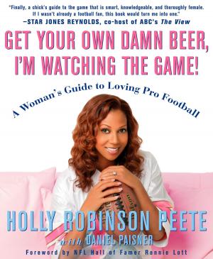 Book cover of Get Your Own Damn Beer, I'm Watching the Game!
