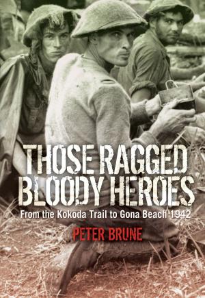 Cover of the book Those Ragged Bloody Heroes by Alex Tinson, David Hardaker