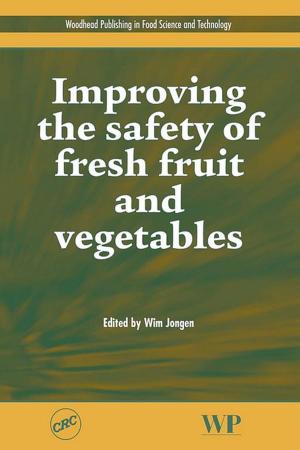Cover of the book Improving the Safety of Fresh Fruit and Vegetables by Alexandru Mihai Grumezescu