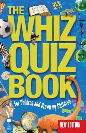 Cover of the book The Whiz Quiz Book: For Children and Grown-up Children by Niall Mac Coitir