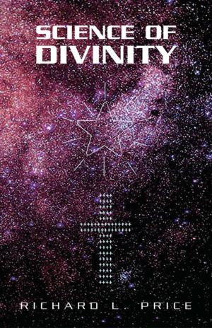 Cover of the book Science of Divinity by Bob Schieck