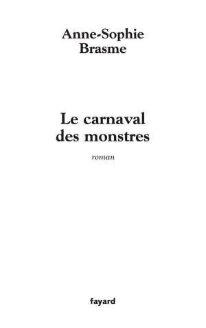 Cover of the book Le Carnaval des monstres by Philippe Alexandre, Béatrix de L'Aulnoit