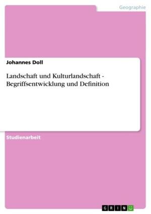 Cover of the book Landschaft und Kulturlandschaft - Begriffsentwicklung und Definition by Andreas Näther