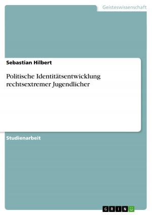 Cover of the book Politische Identitätsentwicklung rechtsextremer Jugendlicher by Nadine Jäckering