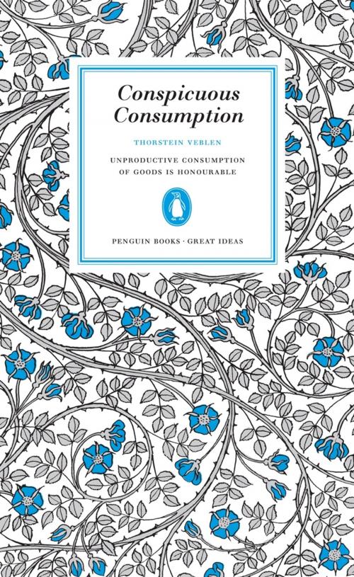Cover of the book Conspicuous Consumption by Thorstein Veblen, Penguin Books Ltd